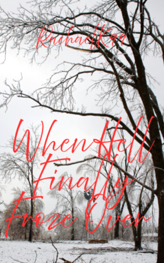 When Hell Finally Froze Over