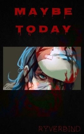 Maybe Today