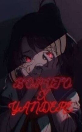 BORUTO X YANDERE