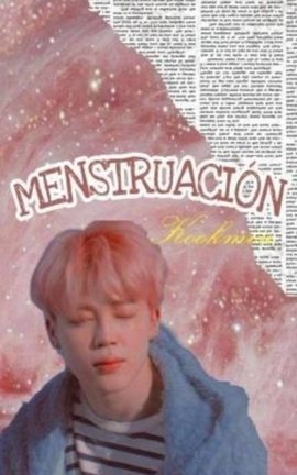 Menstruación//Kookmin OS¿?//