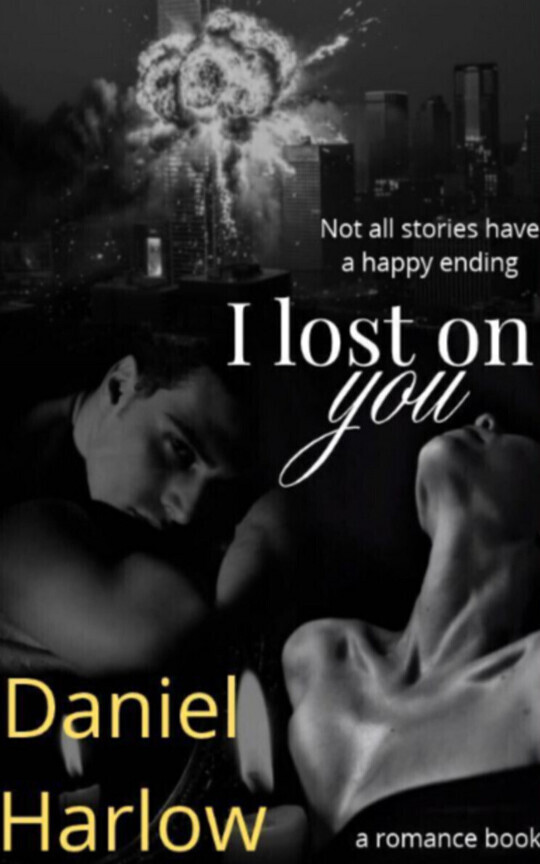 I lost on you
