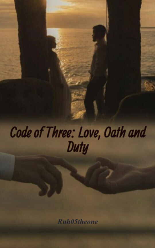 Code of Three: Love, Oath and Duty