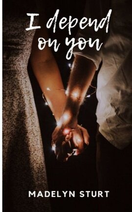 I depend on you