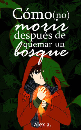 Cómo (no) morir después de quemar un bosque