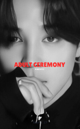 Adult ceremony || kookmin.