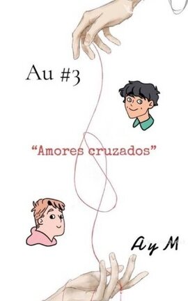 “Amores cruzados” (Heartstopper Au)