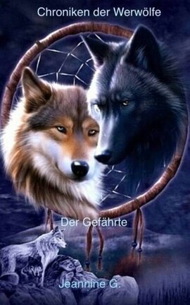 Chroniken der Werwölfe Band 1 Der Gefährte