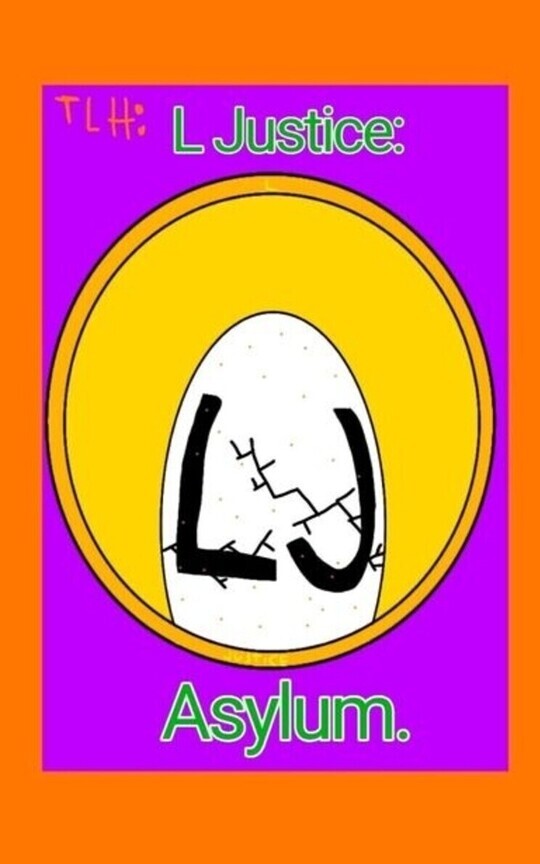 TLH: L Justice: Asylum. (one shot).