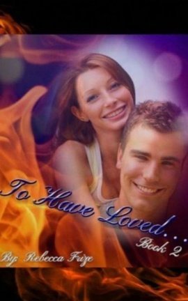 To Have Loved...