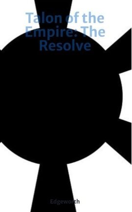 Talon of the Empire: The Resolve