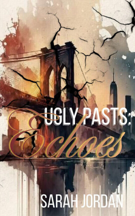 Echoes: Ugly Pasts Book 2