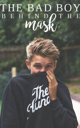The Bad Boy Behind The Mask