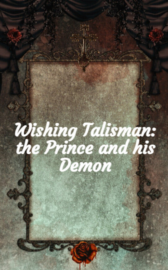 Wishing Talisman: the Prince and his Demon
