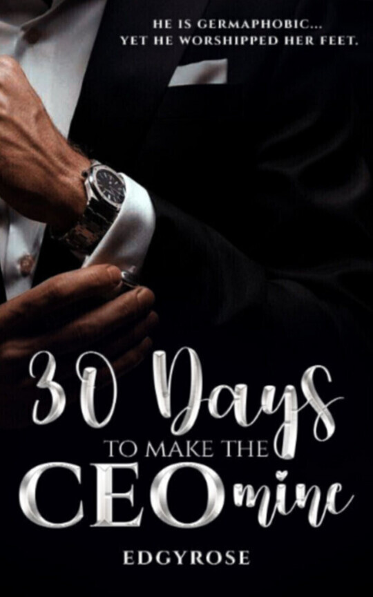 30 days to make the CEO Mine [Unedited]