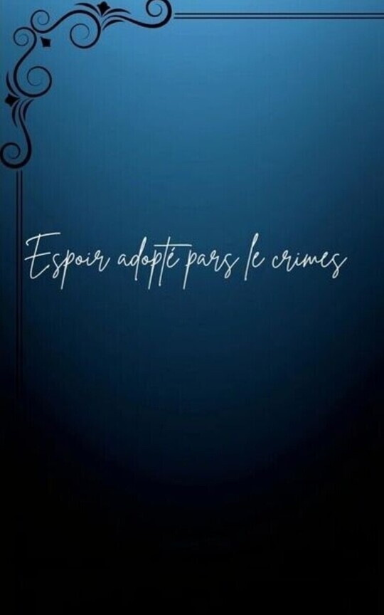 Espoir adopté pars le crime - tome 1