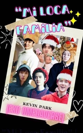 "Mi Loca Familia" | EXO Omegaverse|