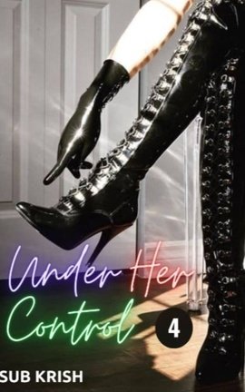 Under Her Control Part-4