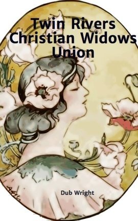 Twin Rivers Christian Widows Union
