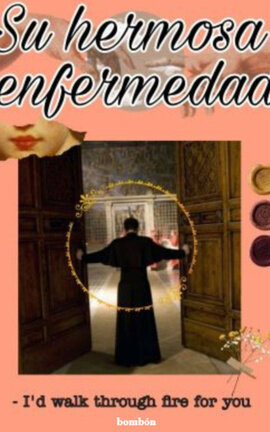 Su hermosa enfermedad