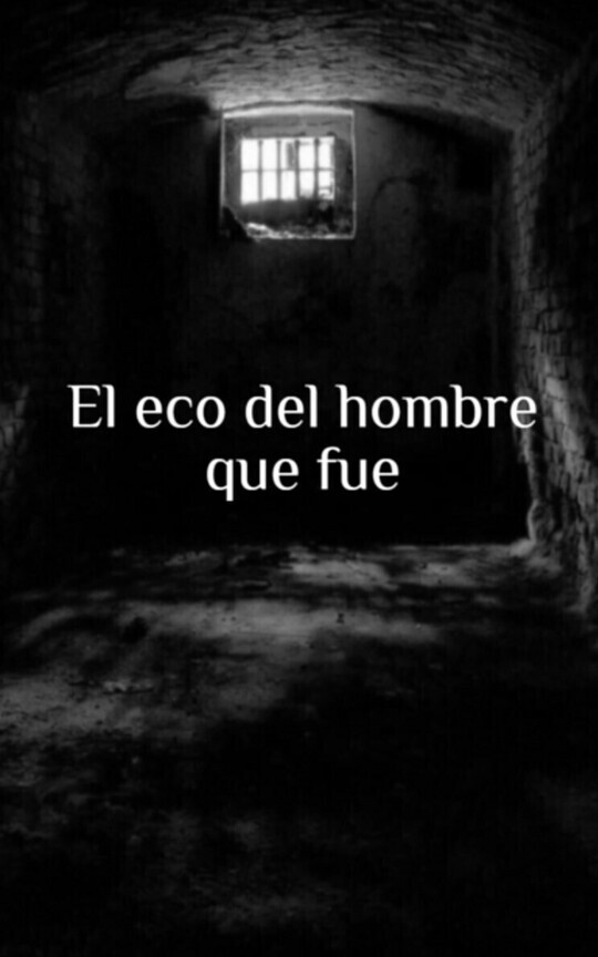 El eco del hombre que fue