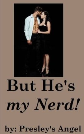 But He's MY Nerd!