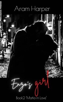 “Enzo’s girl” |18+| (Book2 - Mafia in Love)