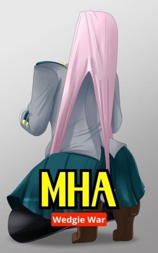 MHA Wedgie War