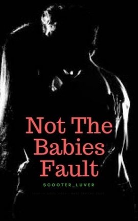 Not the babies fault