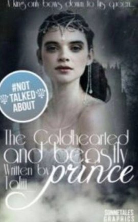 The Coldhearted and beastly prince