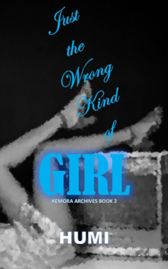 Just The Wrong Kind Of Girl