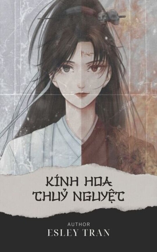 [Bách Hợp] Kính Hoa Thuỷ Nguyệt [Esley]