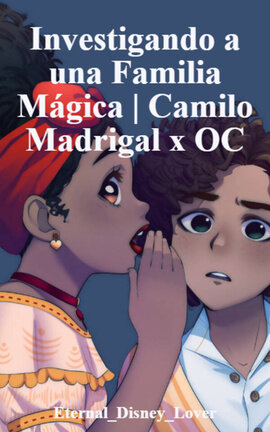 Investigando a una Familia Mágica | Camilo Madrigal x OC