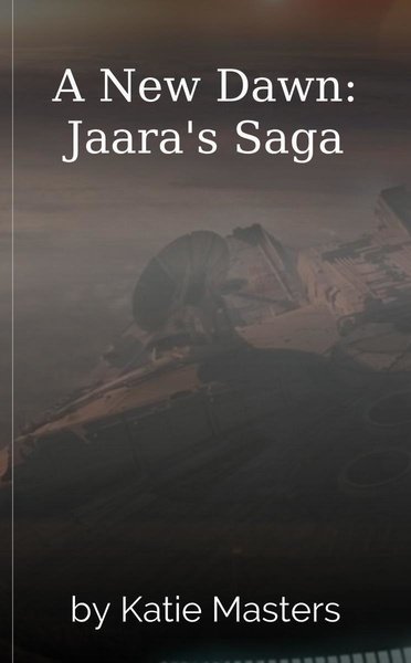 A New Dawn: Jaara's Saga
