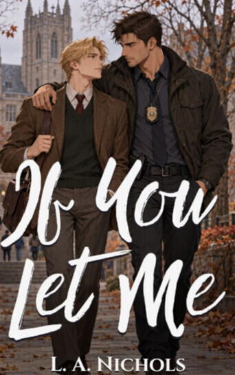 IF YOU LET ME (MM Omegaverse Romance)