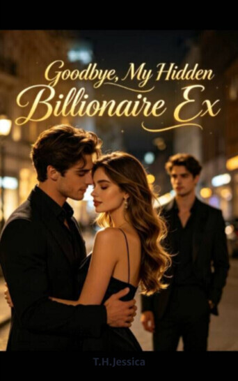 Goodbye, My Hidden Billionaire Ex (Part II)