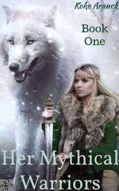 Her Mythical Warriors (Book One)