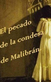 El pecado de la condesa de Malibrán. 