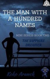 The Sapphire Dreamer (The Man With A Hundred Names - Mini Series - Book One)