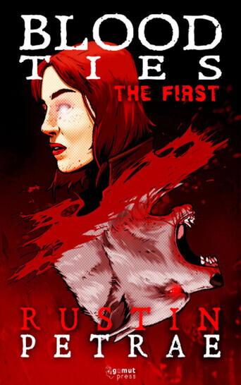 Blood Ties: The First (A Bane Pack Novel)