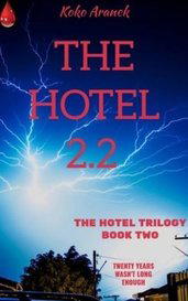 The Hotel 2.2 - Twenty Years Wasn't Long Enough (The Hotel Trilogy - Book Two)