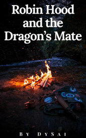 Robin Hood and the Dragon’s Mate