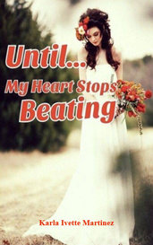 Until, My Heart Stops Beating 