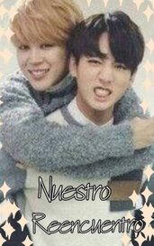 Nuestro Reencuentro (Jikook)