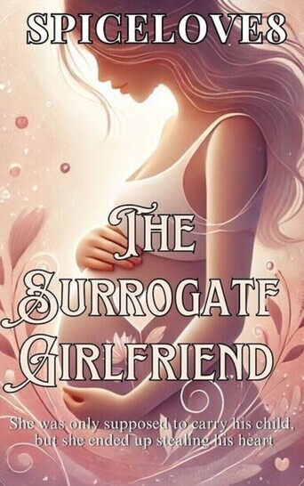 The Surrogate Girlfriend  by Spicelove