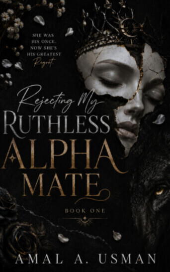  Book One: Rejecting My Ruthless Alpha Mate