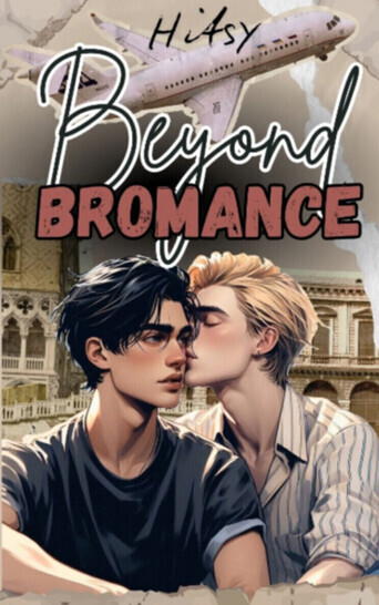 Beyond Bromance ♡ (Boy x Boy)