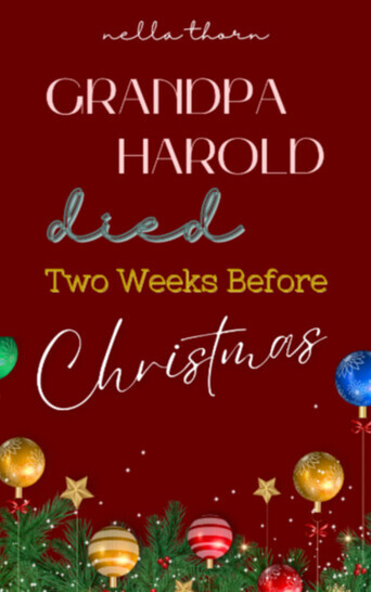 Grandpa Harold Died Two Weeks Before Christmas