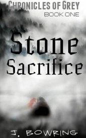 Stone Sacrifice - Chronicles of Grey Series